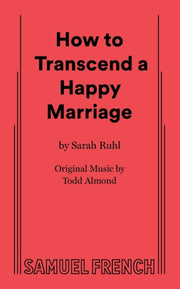 How To Transcend A Happy Marriage