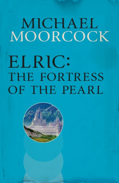 Elric The Fortress Of The Pearl