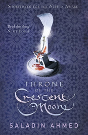 Throne Of The Crescent Moon By Ahmed, Saladin