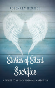 Stories Of Silent Sacrifice: A Tribute T By Henrich, Rosemary