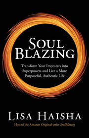 Soulblazing: Transform Your Imposters In