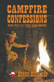 Campfire Confessions   : More Tales Of A By Richards, Benny, G