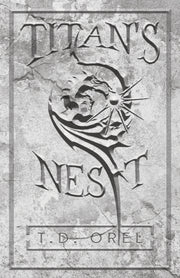 Titan's Nest By Orel , T., D.