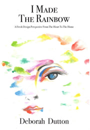 I Made The Rainbow: A Fresh Design Persp