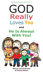 God Really Loves You And He Is Always Wi