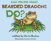 Can You Do What Bearded Dragons Do