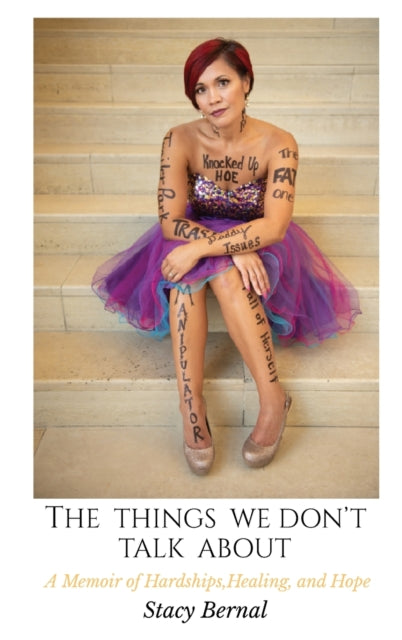 The Things We Don't Talk About: A Memoir