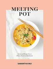Melting Pot: Stories And Recipes From A
