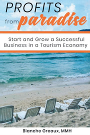 Profits From Paradise: Start And Grow A