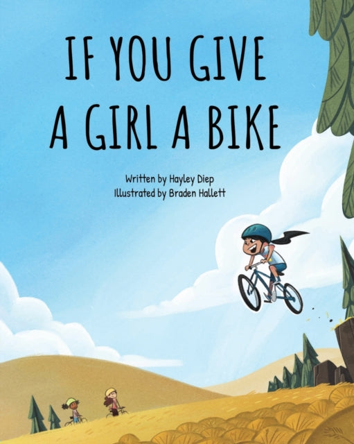 If You Give A Girl A Bike By Diep, Hayley