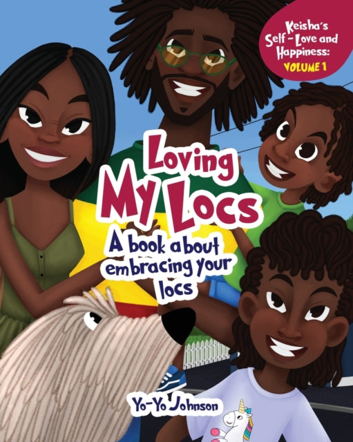 Loving My Locs: A Book About Embracing Y