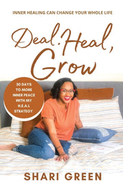 Deal Heal Grow: 30 Days To More Inner Pe By Green, Shari
