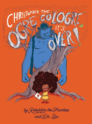 Christopher The Ogre Cologre, It's Over!