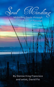 Soul Minding: Midwifing Souls Through Hu