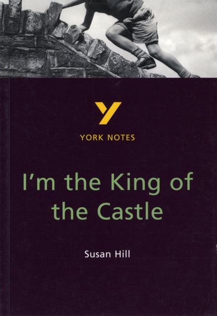York Notes Im The King Of The Castle By Hill, Susan