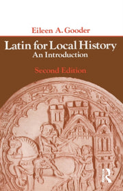 Latin For Local History An Introduction