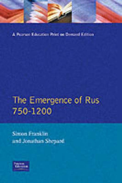 The Emergence Of Russia 750-1200