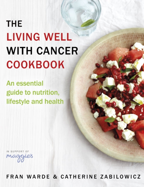 Living Well With Cancer Cookbook By Warde, Fran
