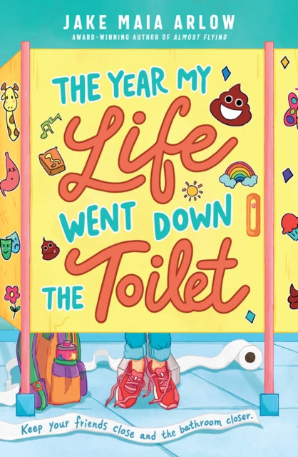 Year My Life Went Down The Toilet The By Arlow, Maia, Jake