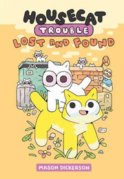 Housecat Trouble Lost & Found