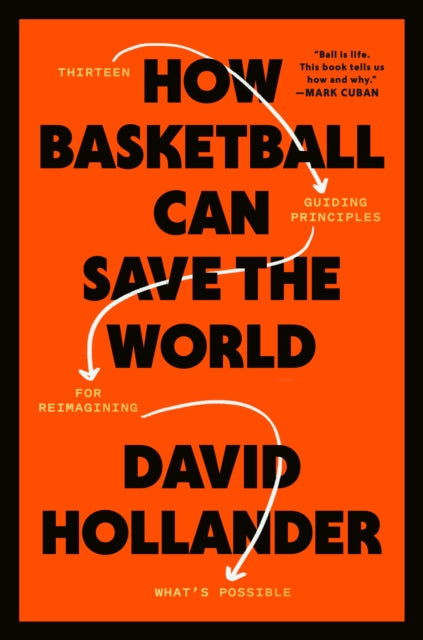 How Basketball Can Save The World