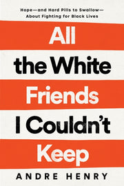 All The White Friends I Couldnt Keep