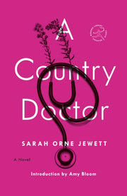 Country Doctor A Novel By Jewett, Sarah Orne