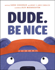 Dude Be Nice