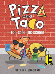 Pizza & Taco Too Cool For School