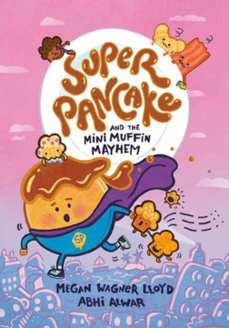 Super Pancake & The Mini Muffin Mayhem