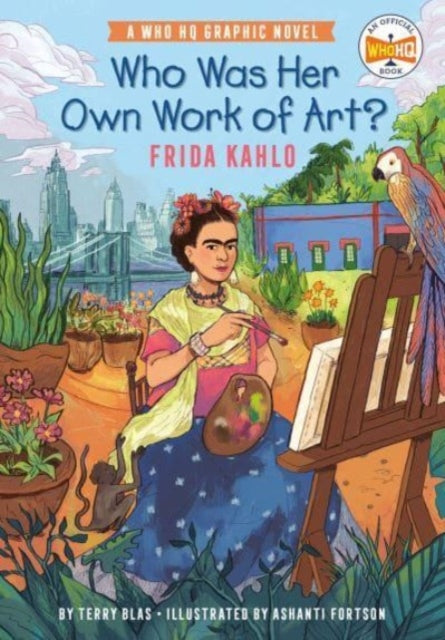 Who Was Her Own Work Of Art Frida Kahlo By Blas, Terry