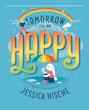 Tomorrow Ill Be Happy By Hische, Jessica