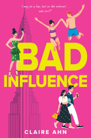Bad Influence By Ahn, Claire