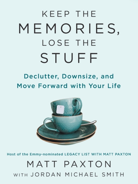 Keep The Memories Lose The Stuff