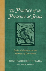 Practice Of The Presence Of Jesus The By Eareckson Tada, Joni
