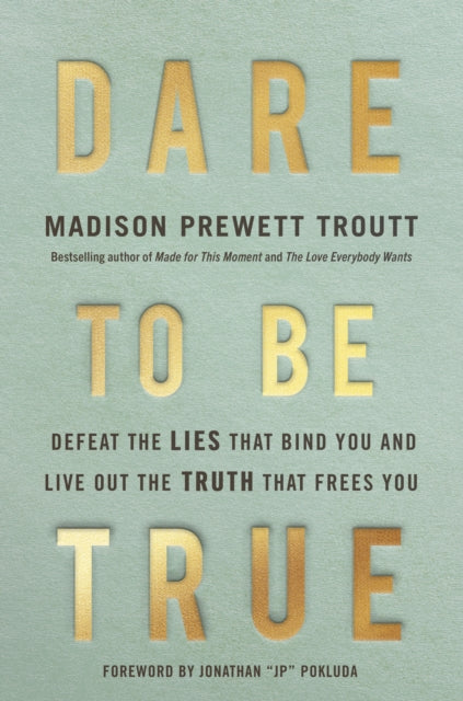 Dare To Be True
