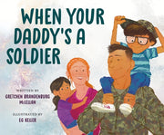 When Your Daddys A Soldier