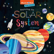 Hello World Kids Guides Exploring The So