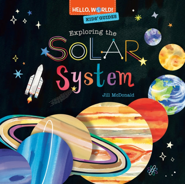 Hello World Kids Guides Exploring The So