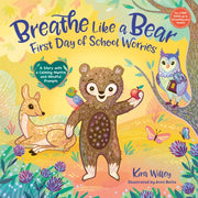 Breathe Like A Bear First Day Of School By Willey, Kira