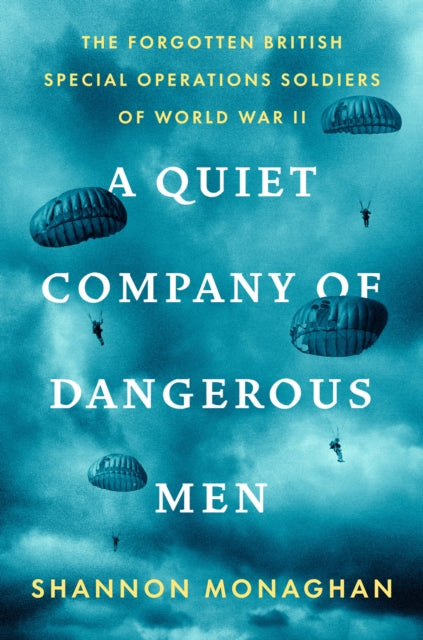 Quiet Company Of Dangerous Men