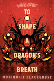 To Shape A Dragons Breath