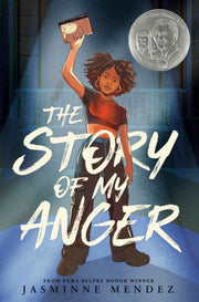 Story Of My Anger By Mendez, Jasminne