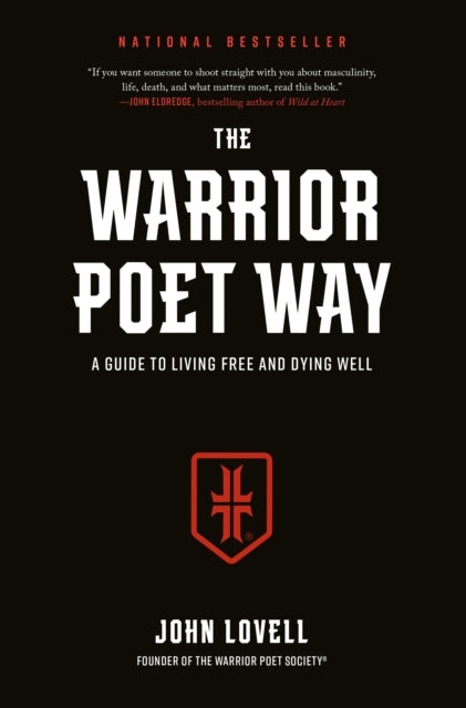 Warrior Poet Way Guide To Living Free