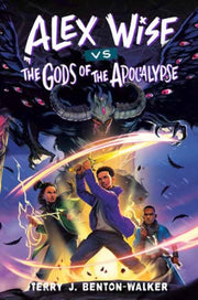 Alex Wise Vs The Gods Of The Apocalypse