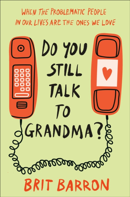 Do You Still Talk To Grandma