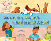 Sammy & Sunnys First Day Of School By Lacour, Nina