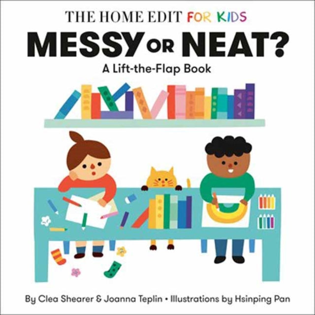 Messy Or Neat A Lifttheflap Book