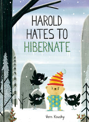 Harold Hates To Hibernate