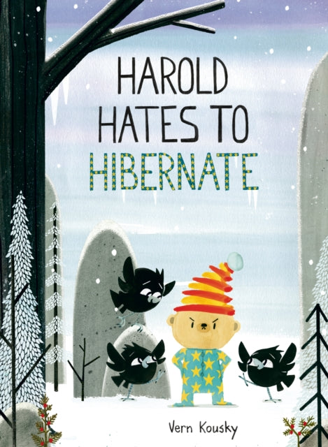 Harold Hates To Hibernate